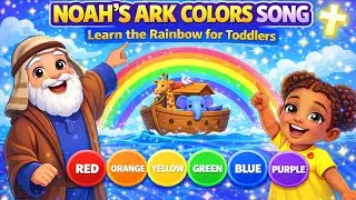 God's Promise in Every Color! Learn with Noah's Ark