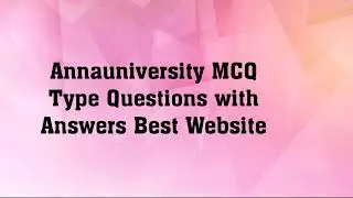 Annauniversity  MCQ Type questions with answers Best Website #MCQ#Annauniv#Answers#Short