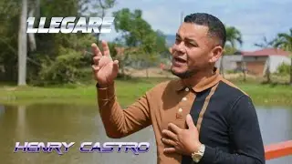 Llegare-Henry Castro (Video Oficial) 4K