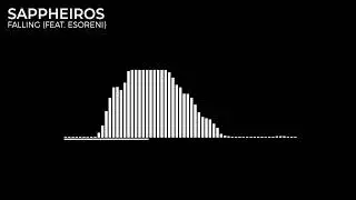 Sappheiros - Falling (Feat. Esoreni)