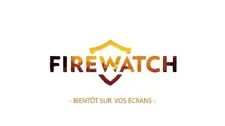 Intro Firewatch