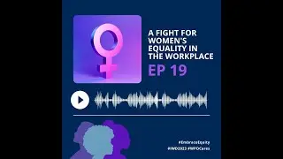 A Fight for Women&rsquo;s Equality in the Workplace and Beyond