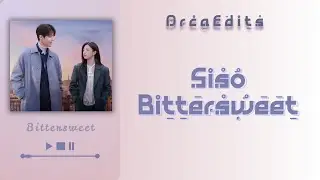 Siso (시소) - Bittersweet (Can This Love Be Translated?) OST Lyrics - Arabic sub - مترجم