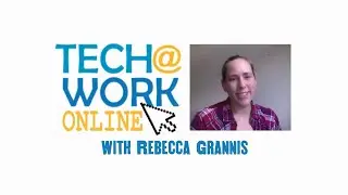 Building and Construction Trades: A Discussion with Rebecca Grannis, Tech@Work Online, VWW