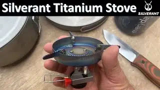 Silverant&rsquo;s New Titanium Canister Stove