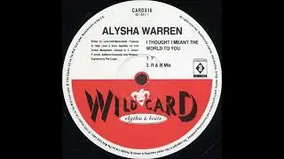 Alysha Warren  95  I thought I meant the world to you