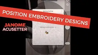 Positioning Embroidery Designs with AcuSetter