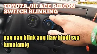 TOYOTA HI ACE AIRCON SWITCH BLINKING