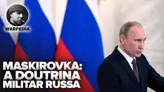 Maskirovka: o jeito russo de fazer a guerra