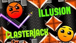 Geometry Dash - Illusion By: ClasterJack (Me)