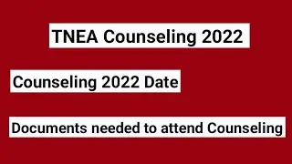 TNEA 2022 Counseling| Documents needed to apply for counseling 2022