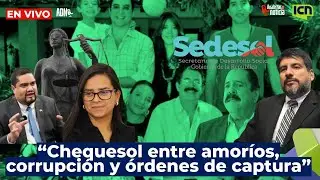 “Chequesol entre amoríos, corrupción y órdenes de captura” | 𝗔DN 🎙️ 𝗰𝗼𝗻 𝗖𝗮𝗿𝗹𝗼𝘀 𝗟ó𝗽𝗲𝘇 | EN VIVO 🔴