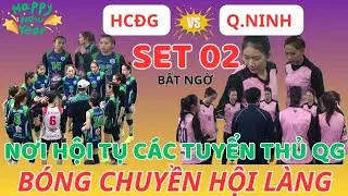 🏀Bóng chuyền nữ - HCĐG vs Quảng Ninh - Sét 02 - Hội Làng Quan Độ 2025| Bóng Chuyền Việt