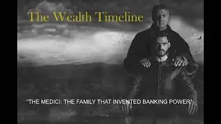 The Medici Chronicles : From Bankers to Rulers | The Wealth Timeline