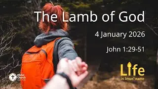 The Lamb of God: Christ Church service Sunday 4 January 2026