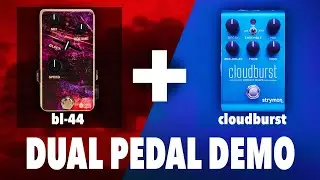 Dual Pedal Demo: Strymon Cloudburst with the OBNE BL-44