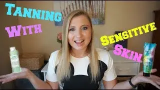 Tanning Tips for Sensitive Skin ☀️👙