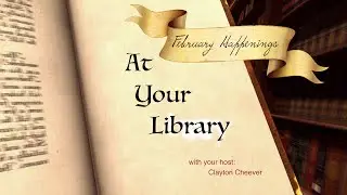 At Your Library: February Happenings