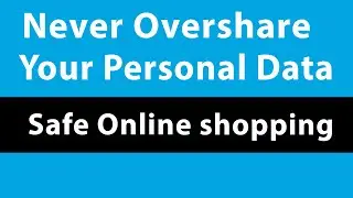 Why You Should Not Overshare Your Personal Data on Online Shopping