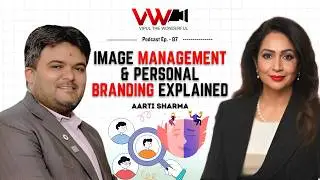 Ep 87 | Expert Talk on Transformation through Image Management with Image Consultant Aarti Sharma
