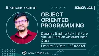 38) Dynamic Binding Poly IIIB Pure Virtual Function Abstract Base Class | OOPs | NIT Durgapur