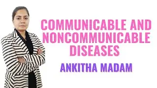 Communicable and Noncommunicable Diseases II GNM 1st Year II Community Health Nursing - 1