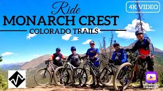 TOP TRAIL IN CO! MONARCH CREST IMBA EPIC TRAIL - 4K Video - Mountain Biking Colorado // Must Ride!!!