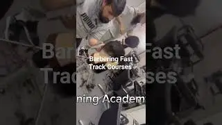 Barbering fast Track Courses
