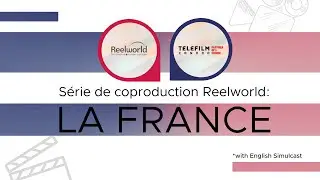 S&eacute;rie sur la coproduction r&eacute;alis&eacute; par Reelworld   La France et Le Canada