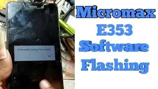 Micromax E353 Flashing How To Flash Micromax e353 In Hindi