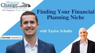 Finding Your Financial Planning Niche with Taylor Schulte