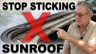 How to Lubricate Sunroof Tracks & Restore Seals | Prevent Leaks & Sticking with David Guggisberg