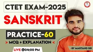 CTET-2025 | SANSKRIT | PRACTICE-60 |  BY MARTAND SIR