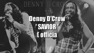 Savior by Denny d'crow official video lirics