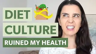 Diet Culture Ruined My Health - Tina Haupert @carrotsncake