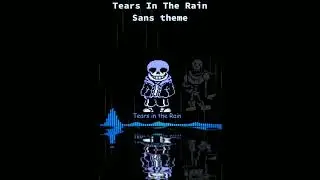 Teara in the rain sans theme#undertale#themesong#sansundertale