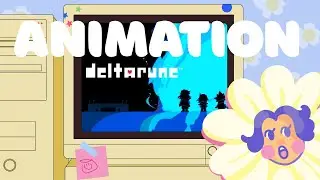 Deltarune Animation Stream