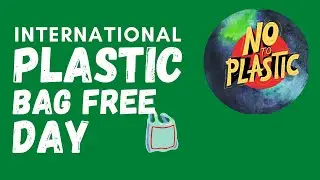 International Plastic Bag Free Day | 2021 | 10 Lines On Plastic Bag Free Day | Say no to Plastic