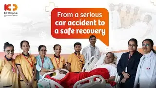 From Tragedy to Triumph | KD Hospital