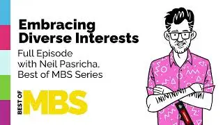 Embracing Diverse Interests with Neil Pasricha