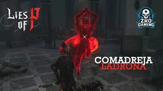 16 &ndash; COMADREJA LADRONA  Lies of P Boss Fight Soulslike Gameplay