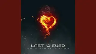 Last 4 Ever (feat. Yc Lopez & Illyel Bicbsy)
