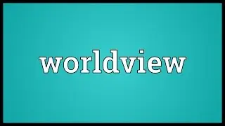 Worldview Meaning