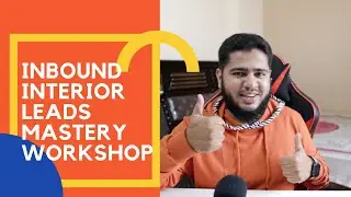 The 3 Day Inbound Interior Leads Mastery Workshop