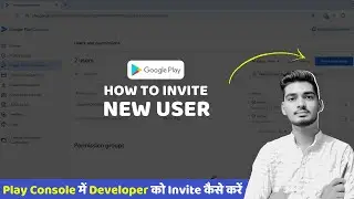 how to add developer in google play console | How to invite developer on play console | add user