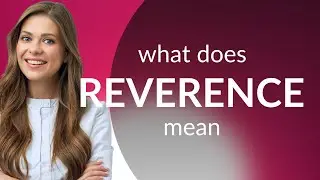 Reverence | REVERENCE meaning