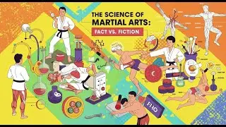 The Science of Martial Arts: Fact vs. Fiction !