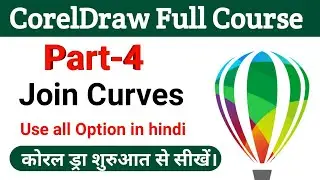 CorelDRAW Join curves all option in CorelDRAW in hindi part 4 Coreldraw Full Tutorial