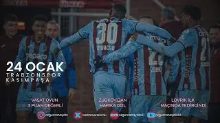TRABZONSPOR-KASIMPAŞA MAÇ DEĞERLENDİRMESİ