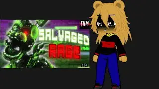 FNAF Reacts To Salvaged Rage @En-V-ious